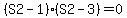 +%28S2-1%29%28S2-3%29=0