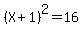 +%28X%2B1%29%5E2=16