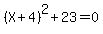 +%28X%2B4%29%5E2+%2B+23=+0
