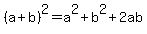 +%28a%2Bb%29%5E2=a%5E2%2Bb%5E2%2B2ab