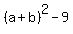 +%28a%2Bb%29%5E2+-+9+