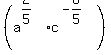 +%28a%5E%282%2F5%29+%2A+c%5E%28-6%2F5%29%29+