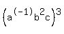 +%28a%5E-1b%5E2c%29%5E3+