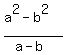 +%28a%5E2-b%5E2%29%2F%28a-b%29