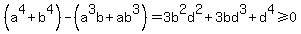+%28a%5E4%2Bb%5E4%29-%28a%5E3b%2Bab%5E3%29+=+3b%5E2d%5E2%2B3bd%5E3%2Bd%5E4++%3E=+0