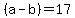 +%28a-b%29=+17+