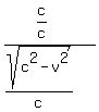 +%28c%2Fc%29%2F%28sqrt%28c%5E2+-+v%5E2%29%2Fc%29+