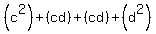 +%28c%5E2%29+%2B+%28cd%29+%2B+%28cd%29+%2B+%28d%5E2%29+