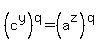 +%28c%5Ey%29%5Eq=%28a%5Ez%29%5Eq+