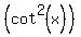 +%28cot%5E2%28x%29%29+
