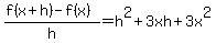 +%28f%28x%2Bh%29-f%28x%29%29%2Fh+=h%5E2%2B3xh%2B3x%5E2