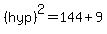 +%28hyp%29%5E+2+=+144++%2B+9+