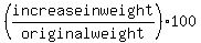 +%28increase+in+weight%2Foriginal+weight%29%2A100
