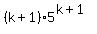 +%28k%2B1%29%2A5%5E%28k%2B1%29+