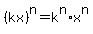 +%28kx%29%5En+=+k%5En%2Ax%5En+