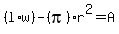 +%28l%2Aw%29+-+%28pi%29r%5E2+=+A+