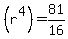+%28r%5E4%29+=+81%2F16+
