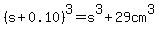 +%28s%2B0.10%29%5E3=s%5E3%2B29+cm%5E3+