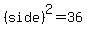+%28side%29%5E2+=+36