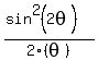 +%28sin%5E2%282theta%29%29%2F2%28theta%29