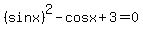 +%28sinx%29%5E2+-+cosx%2B3=0