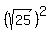 +%28sqrt%2825%29%29%5E2+