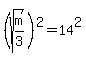 +%28sqrt%28m%2F3%29%29%5E2+=+14%5E2+