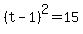 +%28t-1%29%5E2+=+15+