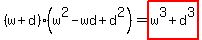 +%28w+%2B+d%29%28w%5E2-wd+%2B+d%5E2%29=+highlight%28w%5E3%2B+d%5E3%29