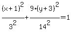 +%28x%2B1%29%5E2%2F3%5E2++%2B+9%28y%2B3%29%5E2%2F14%5E2+=+1