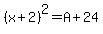 +%28x%2B2%29%5E2+=+A%2B24+