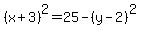 +%28x%2B3%29%5E2+=+25+-+%28y-2%29%5E2+