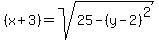 +%28x%2B3%29+=+sqrt%2825+-+%28y-2%29%5E2%29+