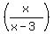 +%28x%2F%28x-3%29%29