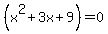 +%28x%5E2%2B3x%2B9%29+=+0