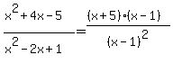 +%28x%5E2%2B4x-5%29%2F%28x%5E2-2x%2B1%29=%28%28x%2B5%29%28x-1%29%29%2F%28x-1%29%5E2
