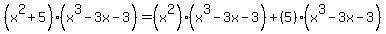 +%28x%5E2%2B5%29%28x%5E3-3x-3%29+=%28x%5E2%29%28x%5E3-3x-3%29%2B%285%29%28x%5E3-3x-3%29