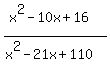 +%28x%5E2-10x%2B16%29%2F%28x%5E2-21x%2B110%29+