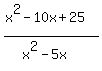 +%28x%5E2-10x%2B25%29%2F%28x%5E2-5x%29+