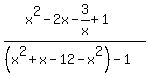 +%28x%5E2-2x-3%2Fx%2B1%29%2F%28%28x%5E2%2Bx-12-x%5E2%29-1%29+