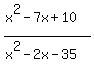 +%28x%5E2-7x%2B10%29%2F%28x%5E2-2x-35%29