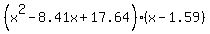 +%28x%5E2-8.41x%2B17.64%29%28x-1.59%29+