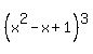 +%28x%5E2-x%2B1%29%5E3