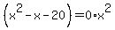+%28x%5E2-x-20%29=0%2Ax%5E2