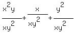 +%28x%5E2y%29%2F%28xy%5E2%29++%2B+x%2F%28xy%5E2%29+%2B+%28y%5E2%29%2F%28xy%5E2%29+