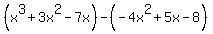+%28x%5E3%2B3x%5E2-7x%29-%28-4x%5E2%2B5x-8%29+