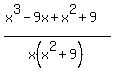 +%28x%5E3+-+9x%2B+x%5E2+%2B+9%29%2Fx%28x%5E2+%2B+9%29