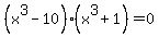 +%28x%5E3-10%29%28x%5E3%2B1%29=0++