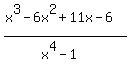+%28x%5E3-6x%5E2%2B11x-6%29%2F%28x%5E4-1%29+