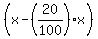 +%28x-%2820%2F100%29+x%29